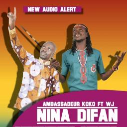 Ambassadeur Koko ft  WJ - Nina Difan