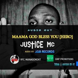 Justice MC - Maama God Bless You