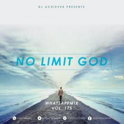 Deejay Achiever - WHATSAPMIX VOL 175 ( NO LIMIT GOD)
