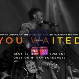 Travis Greene - You Waited