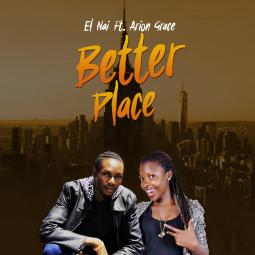 El Nai ft  Arion Grace - Better Place
