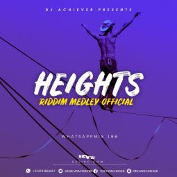 Deejay Achiever ft  Fortune Spice,  Phila,  Dafari,  Minista Wadiwa,  Ken B - WhatsappMix vol 198 | HEIGHTS RIDDIM OFFICIAL MEDLEY