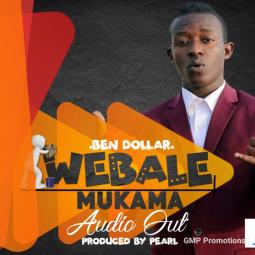 Ben Dollar - Webale Mukama