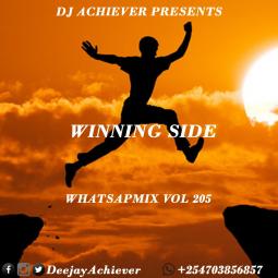 Deejay Achiever - Whatsapp Mix vol 205 | WINNING SIDE