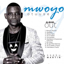 Sseku Martin - Mwoyo Otuuse