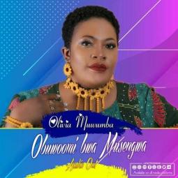 Olivia Muwumba - Obuwoomi Bwa musengwa