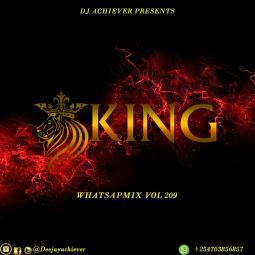 Deejay Achiever - WHATSAPMIX VOL 209 | King