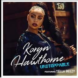 Koryn Hawthorne - Unstoppable ft. Yella Beezy