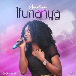 Yadah - Ifunanya