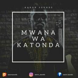 Aaron Sounds - Mwana Wa Katonda