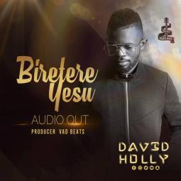 Davidholly Kisakye - Biretere Yesu