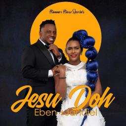 Jahdiel ft  Eben - Jesu Doh
