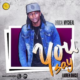 Lyrico Mycal - You Say Cover Lauren Daigle.