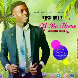 Kash Hillz - I Will Be There