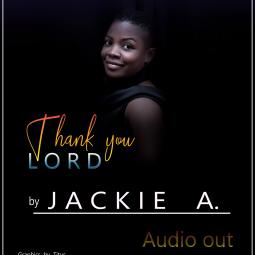 Jackie A - Thank You Lord