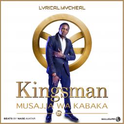 Lyrico Mycal - Kingsman (Musajja wa Kabaka)