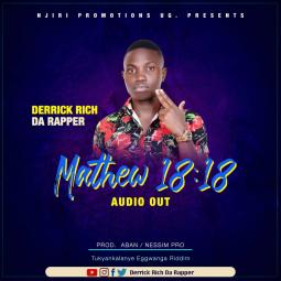 Derrick Rich Da Rapper - Mathew 18;18