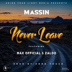Massin ft  Zaldo,  Max Official - Never Leave
