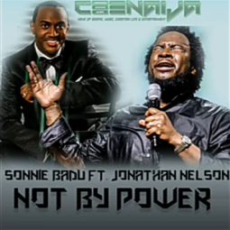 Sonnie Badu ft  Jonathan Nelson - Not By Power