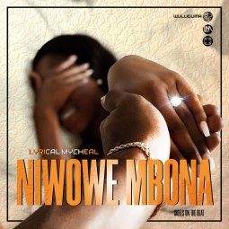 Lyrico Mycal - Niwowe Mbona