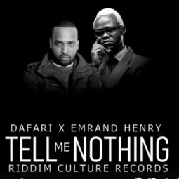 Dafari ft  Emrand Henry - Tell Me Nothing