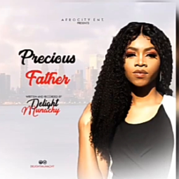 Delight Munachy - Precious Father feat Amarachy