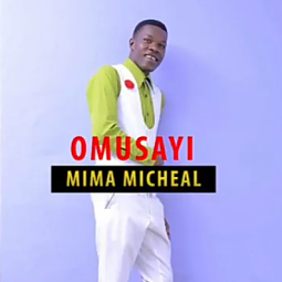 Mima Micheal - Omusaayi