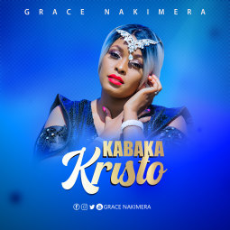 Grace Nakimera - Kabaka Kristo