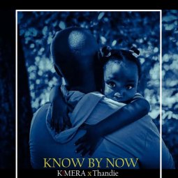 Kimera ft  Thandie - Know By Now