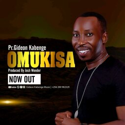 Pr. Gideon Kabenge - Omukisa