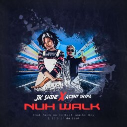 JK Shine ft  Agent Snypa - Nuh Walk