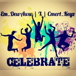 Em Dewaww ft  Cmert Keyz - Celebrate