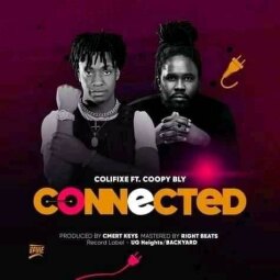 Colifixe ft  Coopy Bly - Connected