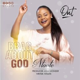 Ntaate - Brag About God