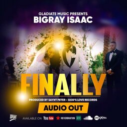 Bigray Isaac - FINALLY
