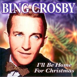 Bing Crosby - I’ll Be Home for Christmas