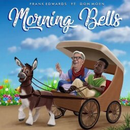 Frank Edwards ft  Don Moen - Morning Bells