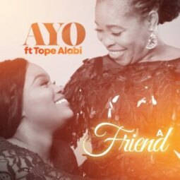 Tope Alabi ft  Ayo Alabi - A Friend