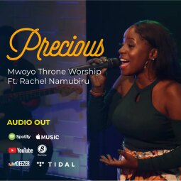 Mwoyo Throne Worship ft  Rachel Namubiru - PRECIOUS