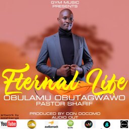 Pr Sharif - Obulamu (Enternal Life)