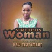 New Testament - Virtuous Woman
