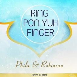 Phila ft - Ring Pon Yuh Finger