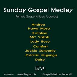 Katalina ft  Hawa Musa,  Patricia Mujungu,  MC Yallah,  Andrea - Sunday Gospel Medley)